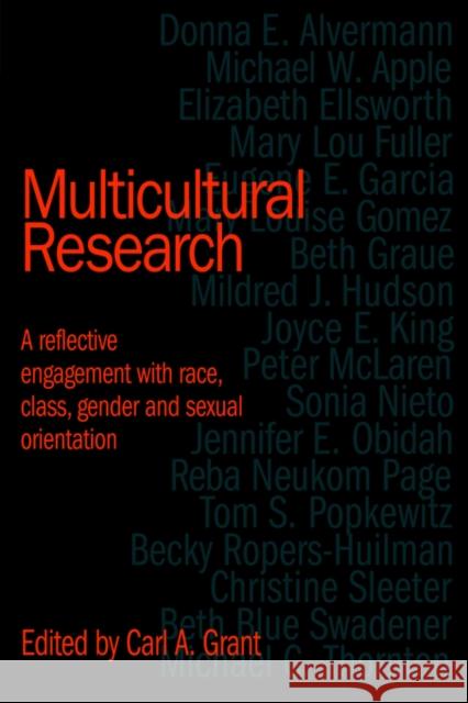 Multicultural Research: Race, Class, Gender and Sexual Orientation Grant, Carl A. 9780750708807 Falmer Press