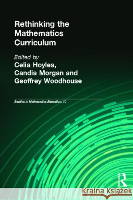Rethinking the Mathematics Curriculum Celia Hoyles 9780750709392 Falmer Press
