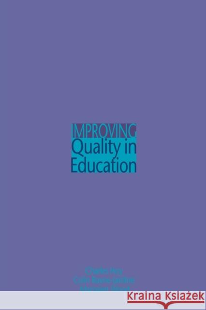 Improving Quality in Education Celeste M. Brody Charles Hoy 9780750709408 Routledge