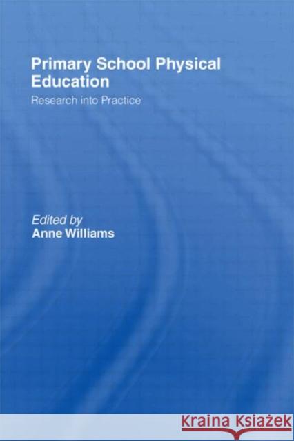 Primary School Physical Education Anne Williams 9780750709712 Falmer Press