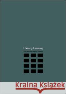 Lifelong Learning: Education Across the Lifespan Mal Leicester John Field 9780750709903 Falmer Press