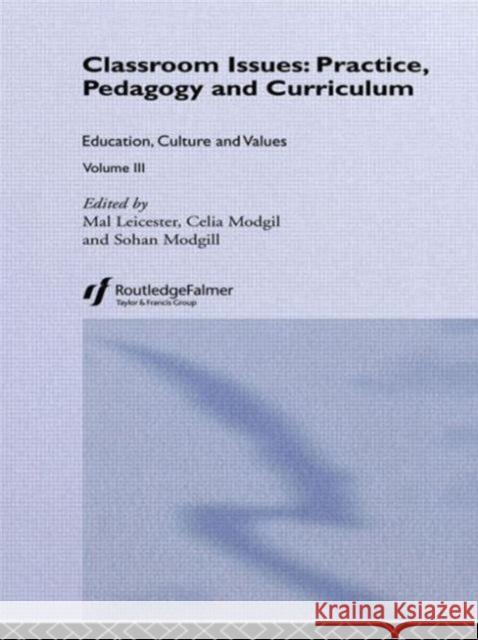 Classroom Issues: Practice, Pedagogy and Curriculum Leicester, Mal 9780750710046 Falmer Press