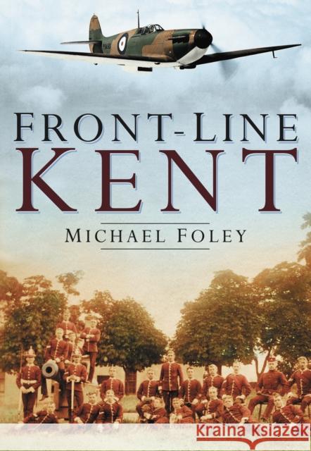 Front-Line Kent Michael Foley 9780750944601