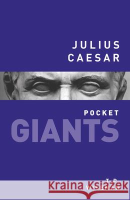 Julius Caesar: pocket GIANTS T.P. Wiseman 9780750961318