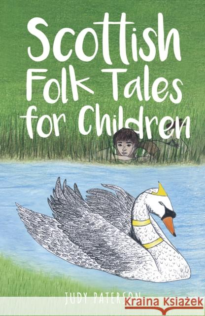 Scottish Folk Tales for Children Judy Paterson 9780750968447 History Press