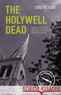 The Holywell Dead: John the Carpenter (Book 3) Chris Nickson 9780750979955 The History Press Ltd
