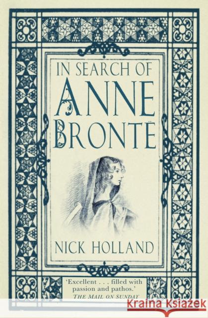 In Search of Anne Bronte Nick Holland 9780750982375 The History Press Ltd