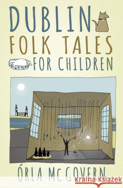 Dublin Folk Tales for Children Orla McGovern 9780750984232 The History Press Ltd