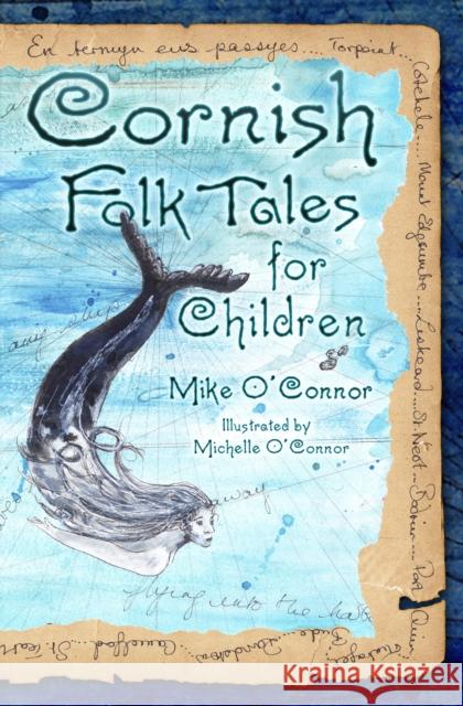 Cornish Folk Tales for Children Mike O'Connor Michelle O'Connor  9780750984492 The History Press Ltd