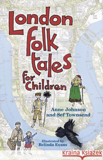 London Folk Tales for Children Anne Johnson Sef Townsend Belinda Evans 9780750986892 History Press