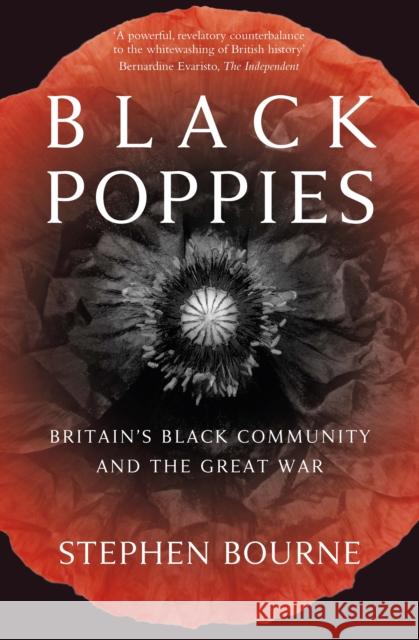 Black Poppies: Britain's Black Community and the Great War Stephen Bourne   9780750990820