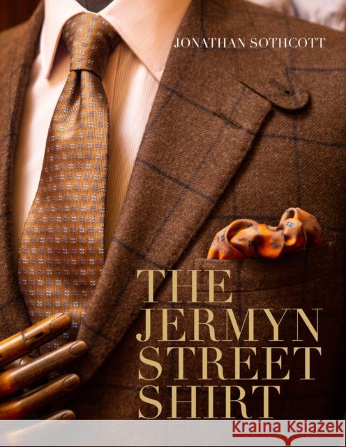 The Jermyn Street Shirt Jonathan Sothcott 9780750994170 The History Press Ltd