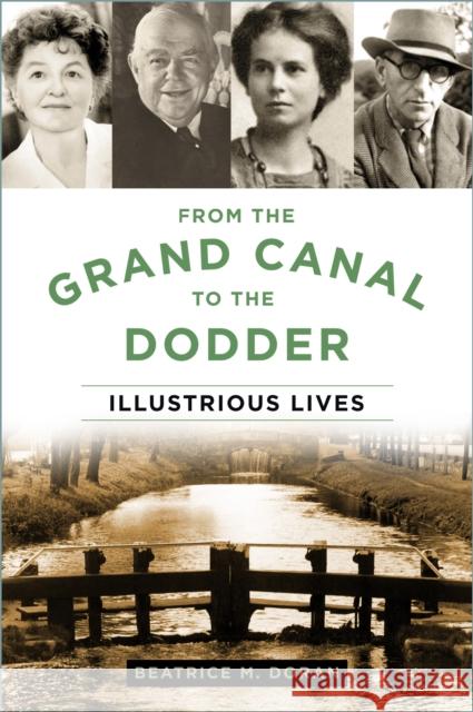 From the Grand Canal to the Dodder: Illustrious Lives Beatrice Doran 9780750995573