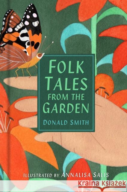 Folk Tales from the Garden Donald Smith 9780750995689