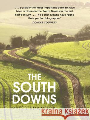 The South Downs Peter Brandon 9780750998086