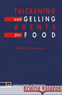 Thickening & Gelling Agents Food A. Imeson Imeson 9780751400939