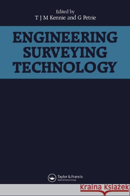 Engineering Surveying Technology T. J. M. Kennie G. Petrie 9780751401936 Spons Architecture Price Book