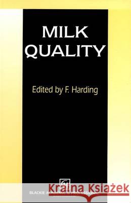 Milk Quality, First Edition F. Harding 9780751403541 Aspen Publishers