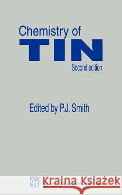 Chemistry of Tin Alice Thomas Ellis P. J. Smith 9780751403855 Blackie Academic and Professional