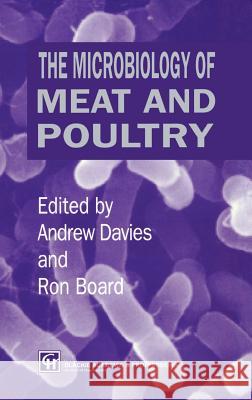 Microbiology of Meat and Poultry R. G. Board A. Davies R. J. Board 9780751403985 Aspen Publishers