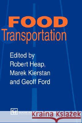 Food Transportation Robert Heap R. D. Heap G. Ford 9780751404128 Aspen Publishers