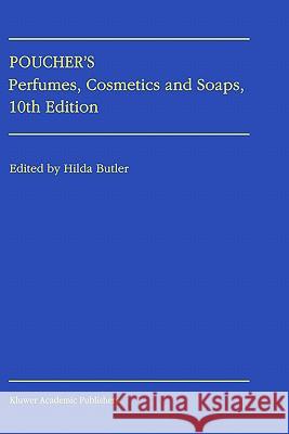 Poucher's Perfumes, Cosmetics and Soaps Hilda Butler H. Butler 9780751404791 Kluwer Academic Publishers