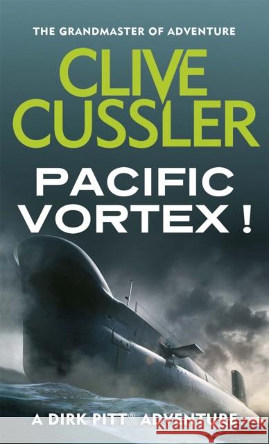 Pacific Vortex! Clive Cussler 9780751505030 Little, Brown Book Group