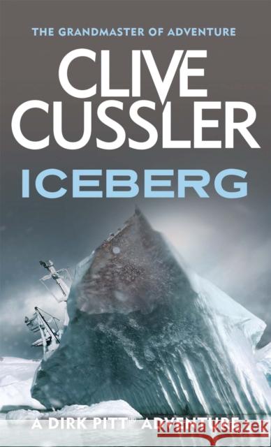 Iceberg Clive Cussler 9780751507324 Little, Brown Book Group