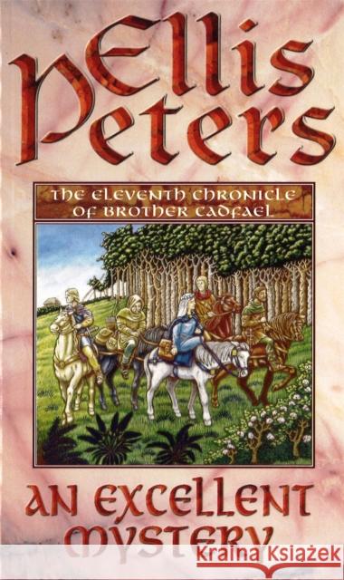 An Excellent Mystery: 11 Ellis Peters 9780751511116 Little, Brown Book Group