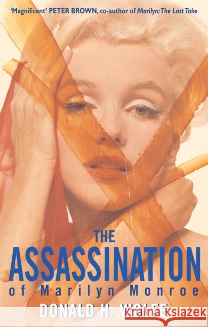 The Assassination Of Marilyn Monroe Donald Wolfe 9780751526523