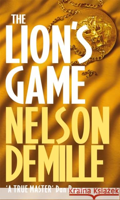 The Lion's Game: Number 2 in series Nelson DeMille 9780751528237 Little, Brown Book Group