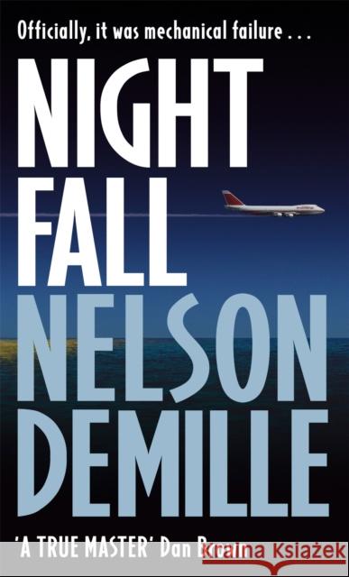 Night Fall: Number 3 in series Nelson DeMille 9780751531800 Little, Brown Book Group