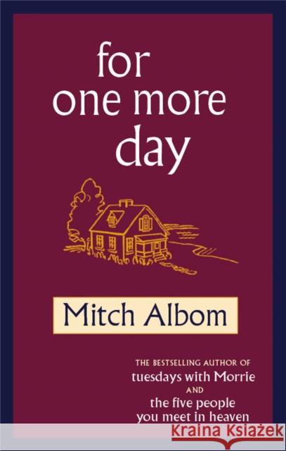 For One More Day Mitch Albom 9780751537505 Little, Brown Book Group