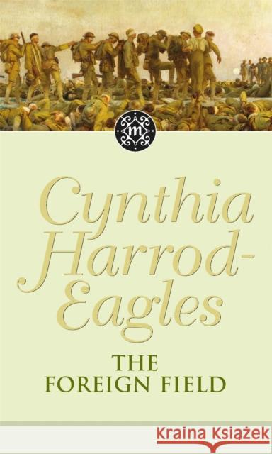 The Foreign Field: The Morland Dynasty, Book 31 Cynthia Harrod-Eagles 9780751537703