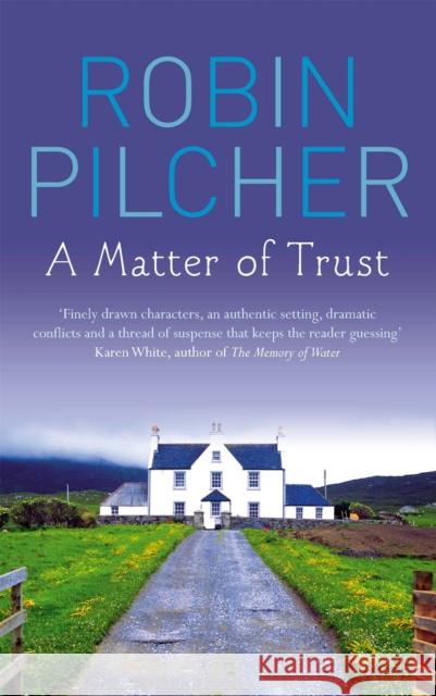 A Matter Of Trust Robin Pilcher 9780751538588