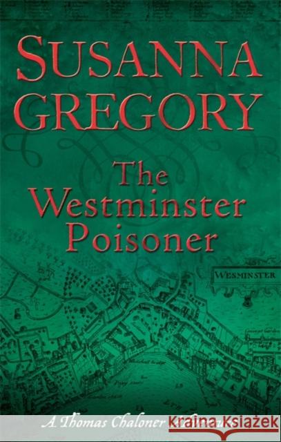 The Westminster Poisoner: 4 Susanna Gregory 9780751539554