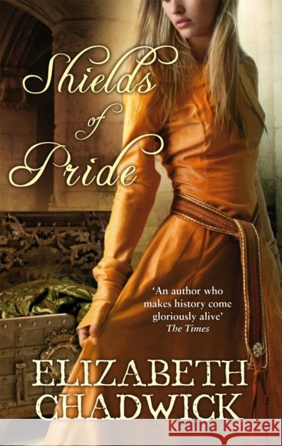 Shields of Pride Elizabeth Chadwick 9780751540277