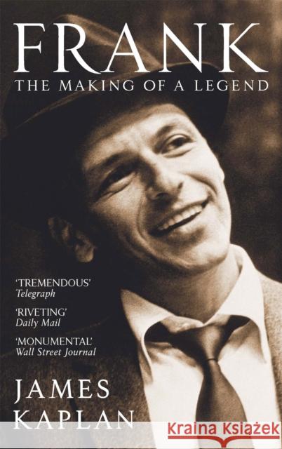 Frank: The Making of a Legend James Kaplan 9780751541403