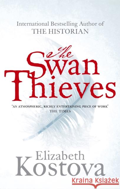 The Swan Thieves Elizabeth Kostova 9780751541427