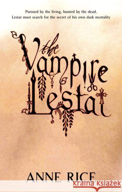 The Vampire Lestat: Volume 2 in series Anne Rice 9780751541960