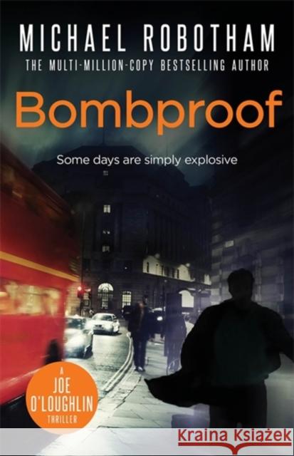 Bombproof Michael Robotham 9780751542042