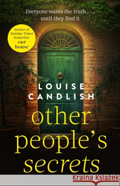 Other People's Secrets Louise Candlish 9780751543544 Little, Brown Book Group