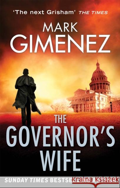 The Governor's Wife Mark Gimenez 9780751543766