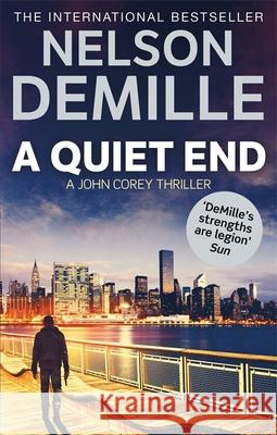 A Quiet End Nelson DeMille 9780751544626 Little, Brown Book Group