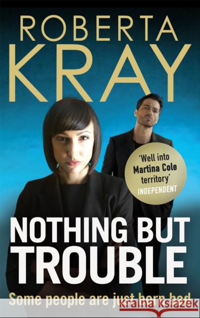 Nothing but Trouble Roberta Kray 9780751544794