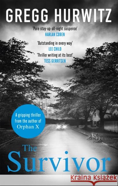 The Survivor: The gripping thriller from the bestselling author of the Orphan X series Gregg Hurwitz 9780751545401