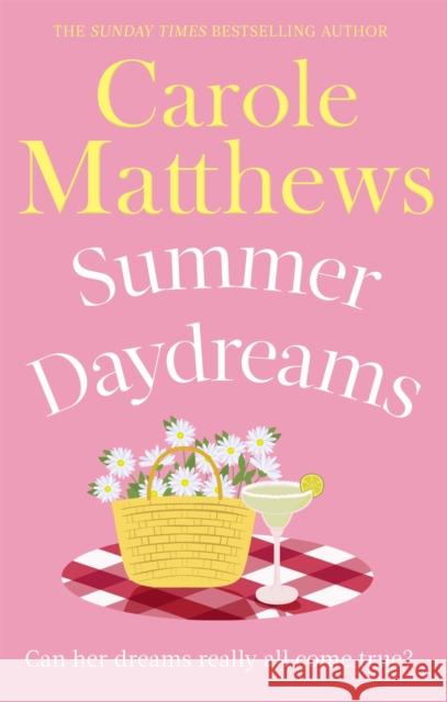 Summer Daydreams: A glorious holiday read from the Sunday Times bestseller Carole Matthews 9780751545432 SPHERE