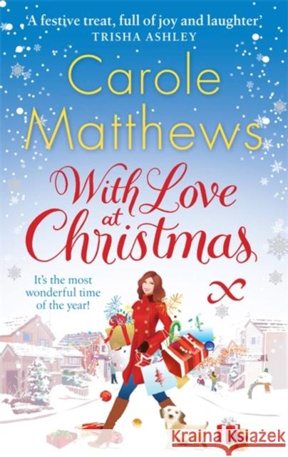 With Love at Christmas: The uplifting festive read from the Sunday Times bestseller Carole Matthews 9780751545487 Little, Brown Book Group