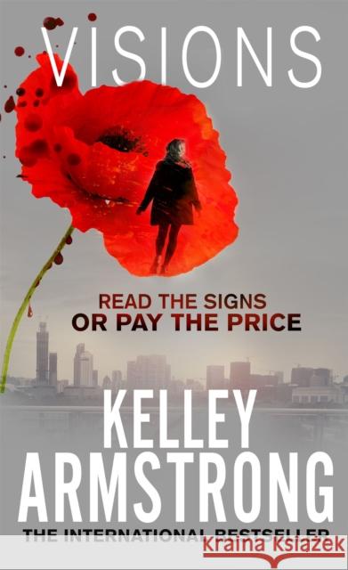 Visions: Book 2 of the Cainsville Series Kelley Armstrong 9780751547238 Little, Brown Book Group