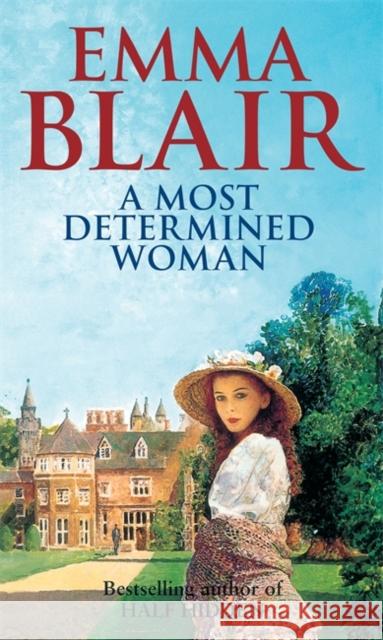 A Most Determined Woman Emma Blair 9780751547627 0